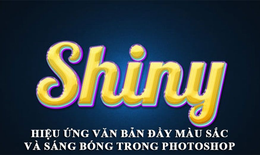 Hiệu ứng văn bản đầy màu sắc và sáng bóng trong Photoshop