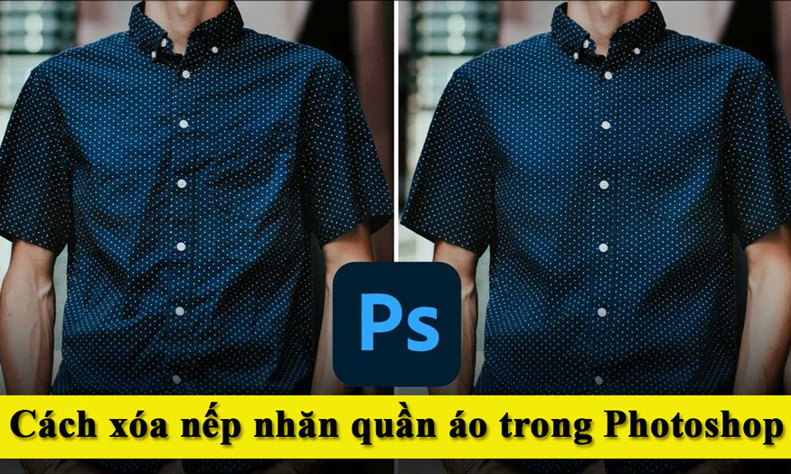 Xóa nếp nhăn quần áo Photoshop