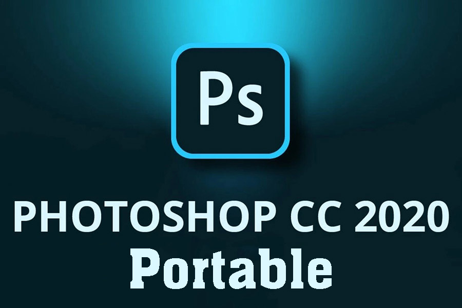 Hướng Dẫn Download và Cài Đặt Miễn Phí Adobe Photoshop Portable 2020