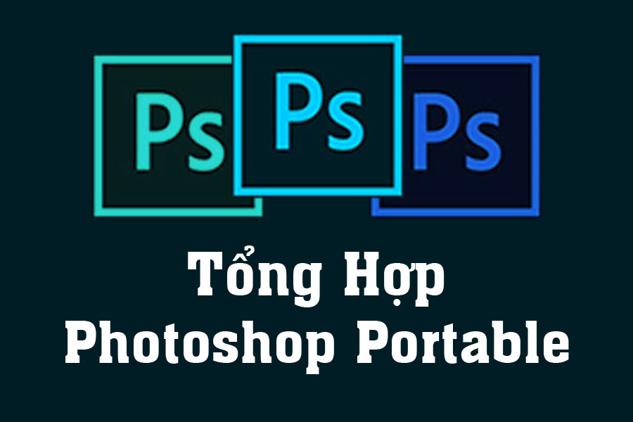 Hướng Dẫn Download Và Cài Đặt Miễn Phí Các Bộ Cài Đặt Photoshop Portable