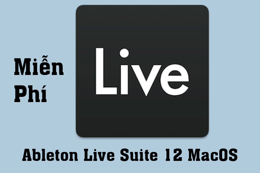 Download Miễn Phí Ableton Live Suite 12 MacOS – Ứng dụng nhạc cụ ảo