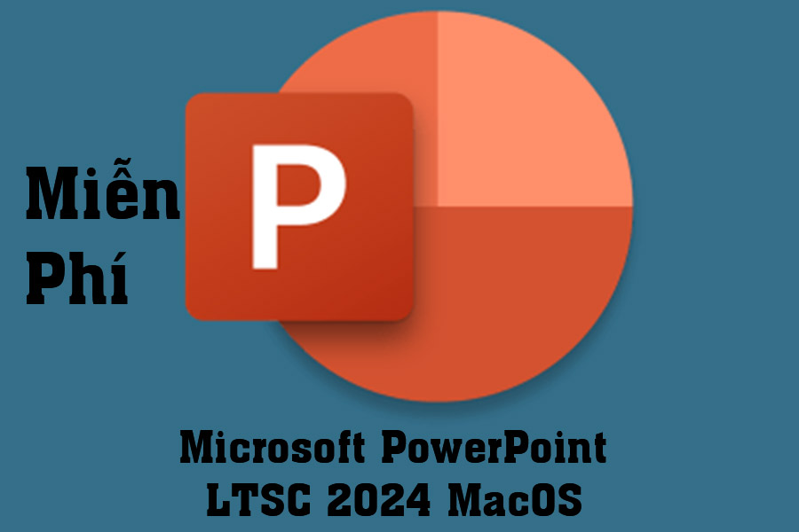 Download Miễn Phí Microsoft PowerPoint LTSC 2024 MacOS